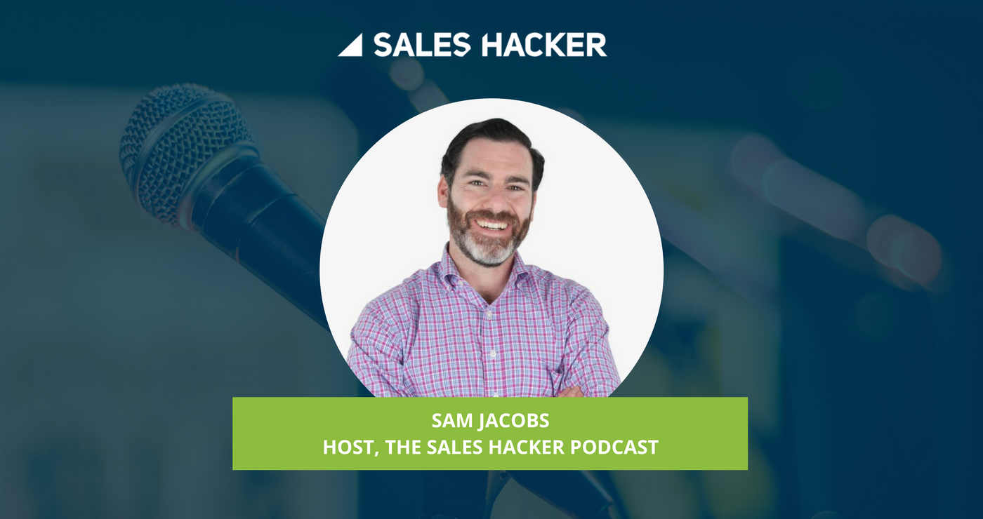 Sales Hacker Podcast Announcement: Sam Jacobs