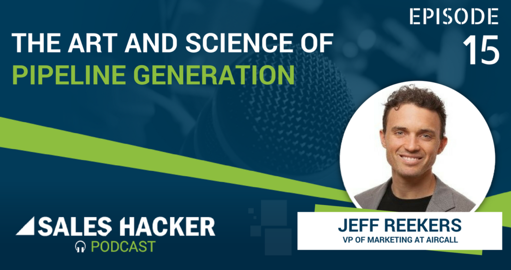 The Art and Science of Pipeline Generation: Sales Hacker Podcast 