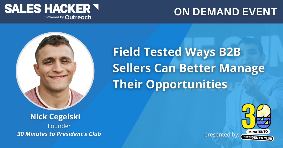 Field Tested Ways B2B Sellers Can Better Manage Their Opportunities