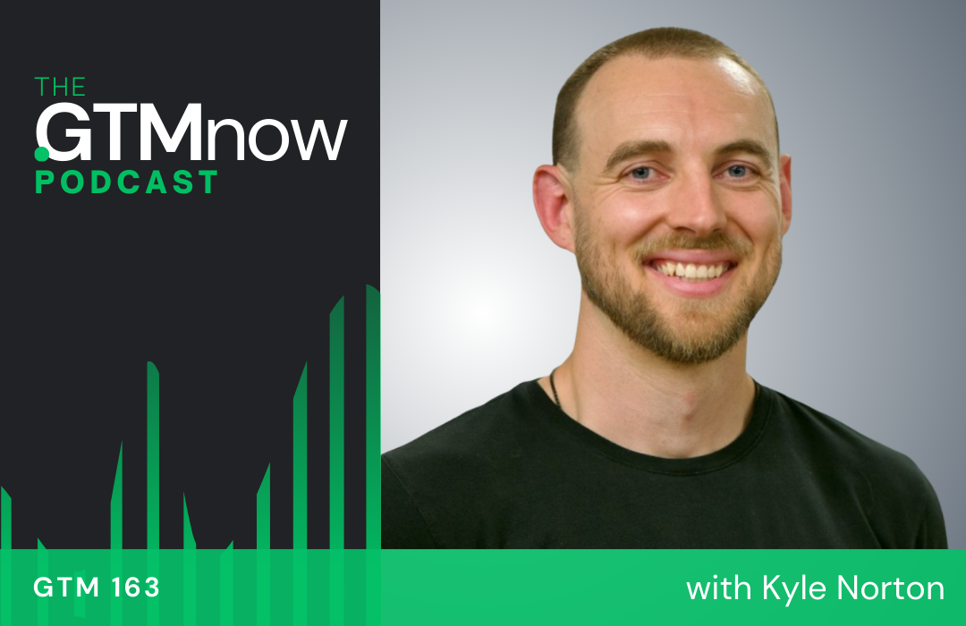 gtm-163-owner-cro-kyle-norton-scaling-2m-to-50m-arr-image