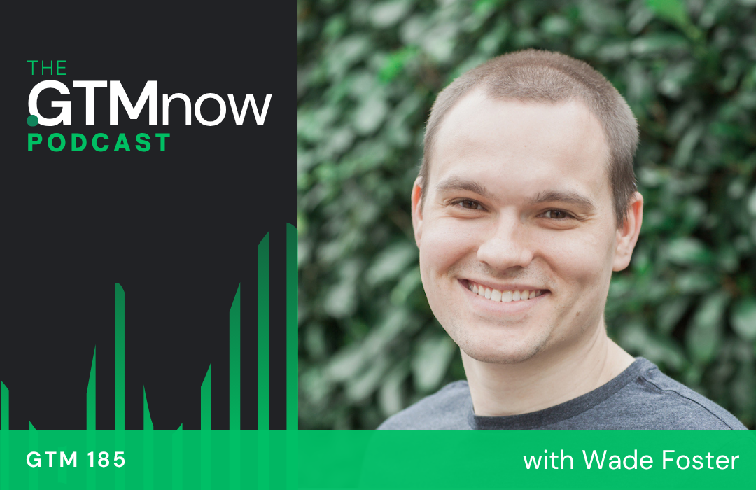 gtm-185-podcast-cover-wade-foster